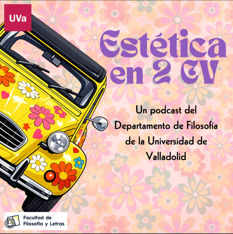 «Estética en 2CV», un podcast del Departamento de Filosofía